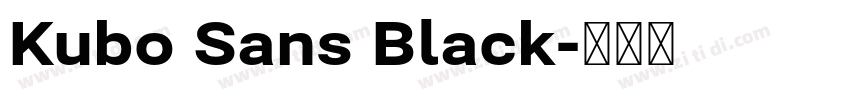 Kubo Sans Black字体转换
